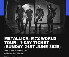 Metallica - Dublin - 21st of June 2026 - Sunday - 2 Seated Tickets