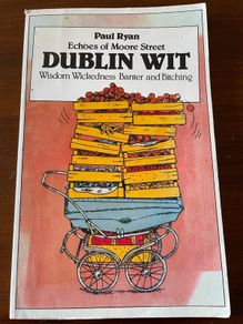 1986 Dublin Wit: Echoes of Moore Street by Paul Ryan
