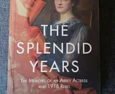 The Splendid Years/ The Memoirs of an Abbey Actress & 1916 Rebel/Maire Nic Shuibhlaigh/2016/New Island Books
