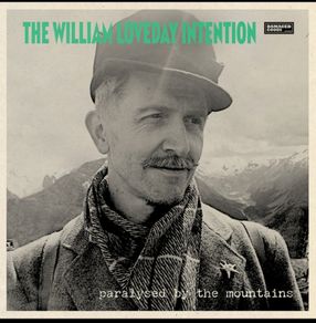 The William Loveday Intention (Billy Childish) Paralysed by the mountains lp