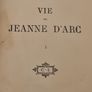 Joan Of Arc Titled. Vie De Jeanne D'arc By Anatole France.558  Pages. Image 4