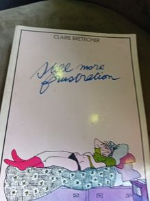 Claire Bretecher / Still More Frustration