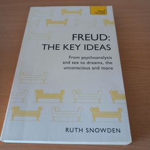 Freud: The Key Ideas by Ruth Snowden