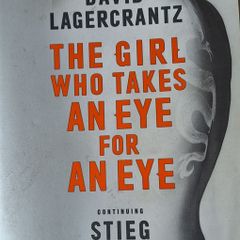 David Lagercrantz, The Girl who takes an eye for an eye