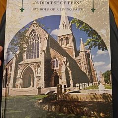 Churches Of The Diocese Of Ferns. Symbols Of A Living Faith. First Edition Large Volume Hardback In Good Condition.  See Photos For Same.