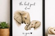 Elephant Nursery Print -  The best part of me is you