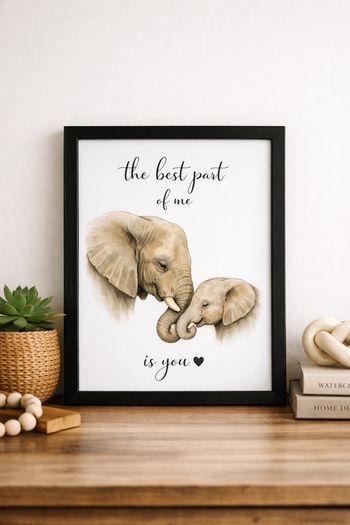 Elephant Nursery Print -  The best part of me is you