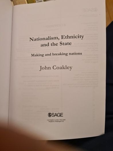 Nationalism, Ethnicity, And The State. By John Oakley. Making And Breaking Nations.