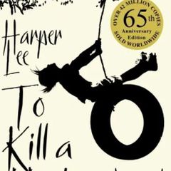 To Kill a Mockingbird by Harper Lee