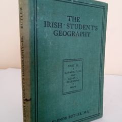 The Irish Students Geography Part III. Mathematical and General Geography by Elenor Butler (PT213)