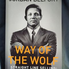 Way of the Wolf Straight Line Selling by Jordan Belfort