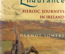 Endurance - Heroic Journeys In Ireland