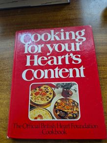 Vintage. Excellent Condition. Cooking for your Heart's Content. The official British Heart Foundation Cookbook.