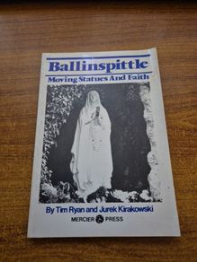 Ballinspittle.Moving Statues and Faith. Tim Ryan Jurek Kirakowski. Religious. Vintage.