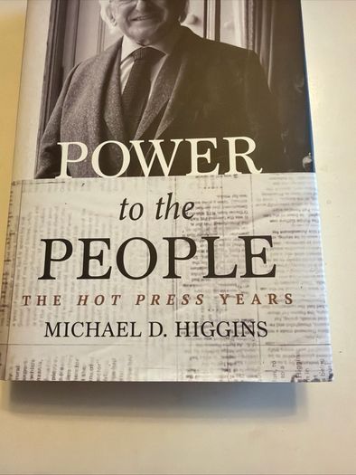 Michael D.Higgins - Power to the People. Signed. 1st Ed.