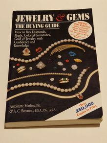 Jewelry.Gems: The Buying Guide. How to Buy Diamonds, Pearls, Colored Gemstones.Gold and Jewelry With Confidence and Knowledge