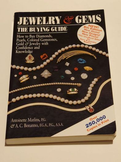 Jewelry.Gems: The Buying Guide. How to Buy Diamonds, Pearls, Colored Gemstones.Gold and Jewelry With Confidence and Knowledge