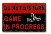Do Not Disturb, Game In Progress : Metal Sign