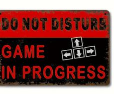 Do Not Disturb, Game In Progress : Metal Sign
