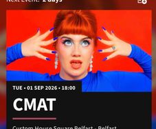 2 X CMAT tickets for Belfast Tuesday 1st September