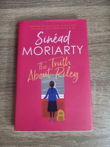 The Truth About Riley by Sinead Moriarty
