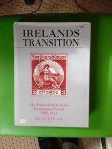 Ireland's Transition - the postal history of the transitional period 1922-1925 by Dr C I Dulin