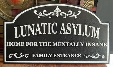 Lunatic asylum sign