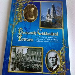 Beneath Cathedral towers 70 years of Mullingar cathedral Ireland Irish Westmeath