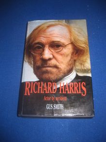 Richard Harris - Actor By Accident - By Gus Smith