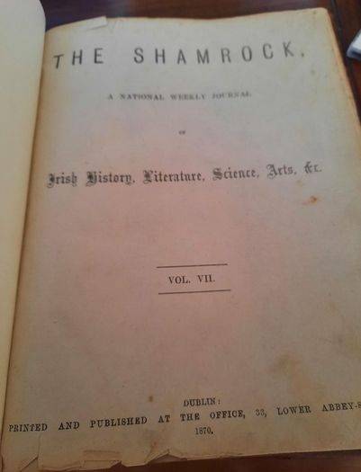 The Shamrock: A National Weekly Journal of Irish History, Literature, Science, Arts and Popular Information-Volume VII - 1870. Rare Irish Book.