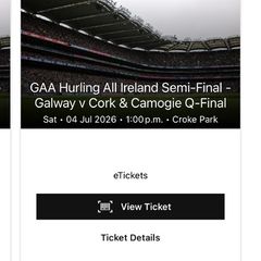 2x GAA Hurling All Ireland Semi-Final - Galway v Cork & Camogie Q-Final Sat 04 Jul 2026 1:00 p.m. Croke Park
