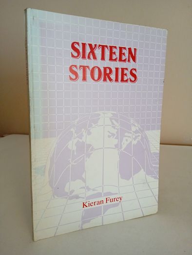 Sixteen Stories by Kieran Furey (Signed by the Author) (RB567)