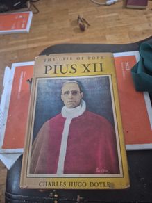 the life of Pope Pius the 12th Charles Hugo Doyle first edition with dust jacket