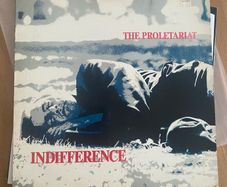 The Proletariat - Indifference. First press on Homestead Records