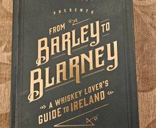 From  Barley To Blarney. A Whiskey Lover's Guide To Ireland. By Sean Muldoon, Jack Mcgarry,tim Herlihy, And Conor Kelly. Hardback In Good Condition.  See Photos For Same.