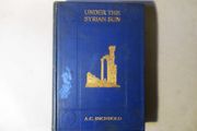 1906, Under The Syrian Sun, Vol.2