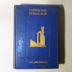 1906, Under The Syrian Sun, Vol.2