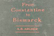 From Constantine to Bismarck First Edition