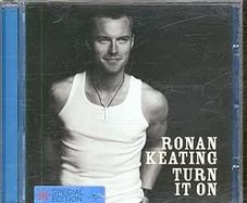 Ronan Keating. Turn It On.Special Edition CD. Free Postage!