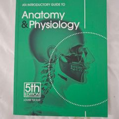 Anatomy and Physiology book 5th edition Louise Tucker