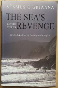 The Sea's Revenge And Other Stories by Seamus O Grianna
