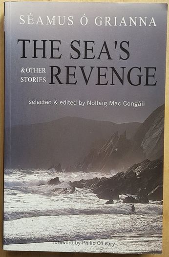 The Sea's Revenge And Other Stories by Seamus O Grianna