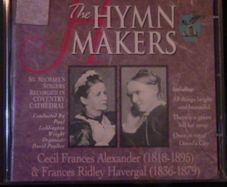 The Hymn Makers - Cecil Frances Alexander & Frances Ridley Havergal CD