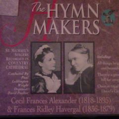 The Hymn Makers - Cecil Frances Alexander & Frances Ridley Havergal CD
