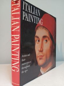 Italian Painting - Artists and Their Masterpieces Throughout The Ages