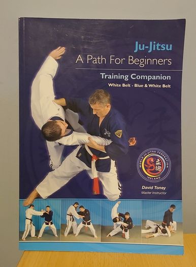 Ju-Jitsu A Path For Beginners