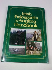 Irish fieldsports & angling handbook Ireland 1984