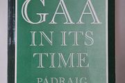 The GAA In its Time - GAA History Book