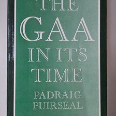The GAA In its Time - GAA History Book