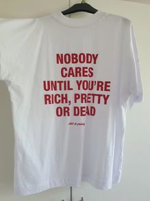 Nobody Cares Until You are Rich Pretty or Dead Mens T-Shirt White Cotton Size L Boxy Fit